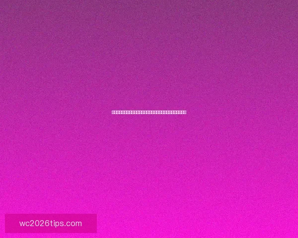 世界杯竞猜赛事预测全攻略数据分析投注技巧与赛果趋势前瞻指南解