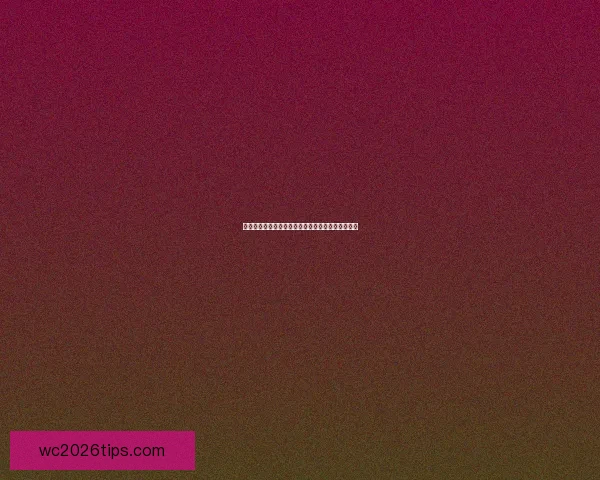 世界杯投注预测技巧分析助你精准预测赛事胜负走势