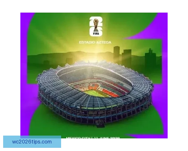 2026年世界杯比赛城市解析：探索主办城市的文化特色与比赛亮点